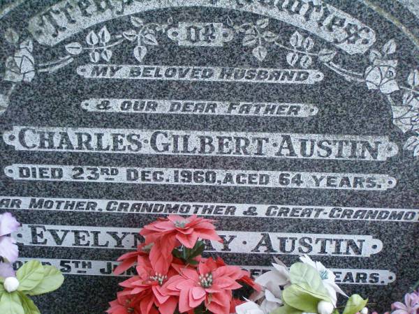 Charles Gilbert AUSTIN,  | husband father,  | died 23 Dec 1960 aged 64 years;  | Evelyn May AUSTIN,  | mother grandmother great-grandmother,  | died 5 June 1991 aged 87 years;  | Lawnton cemetery, Pine Rivers Shire  | 