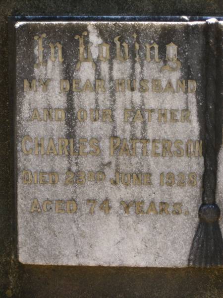 Charles PATTERSON,  | husband father,  | died 23 June 1928 aged 74 years;  | Minnie PATTERSON,  | mother,  | died 8 Oct 1947;  | Robert,  | husband of Edie,  | son brother,  | died 15 oct 1942 aged 45 years;  | Lawnton cemetery, Pine Rivers Shire  | 