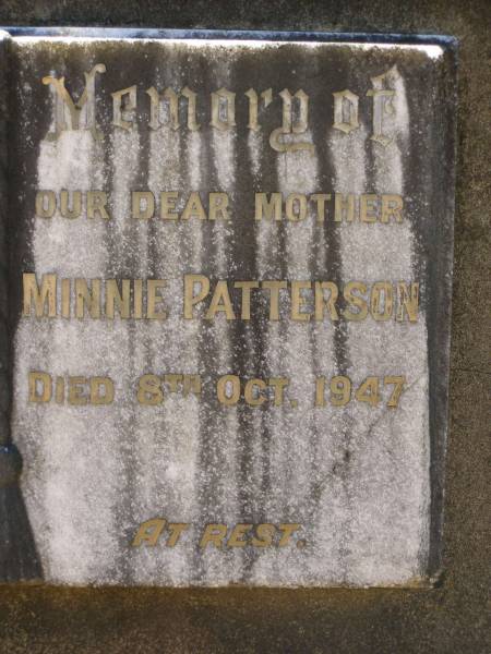 Charles PATTERSON,  | husband father,  | died 23 June 1928 aged 74 years;  | Minnie PATTERSON,  | mother,  | died 8 Oct 1947;  | Robert,  | husband of Edie,  | son brother,  | died 15 oct 1942 aged 45 years;  | Lawnton cemetery, Pine Rivers Shire  | 
