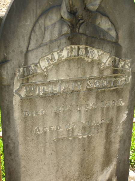 William SCOTT,  | died 4 Feb 1899 aged 67 years;  | Lawnton cemetery, Pine Rivers Shire  | 