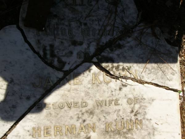 Jane KUHN,  | wife of Herman KUHN,  | died 28 June 1903 aged 38 years;  | Lawnton cemetery, Pine Rivers Shire  | 