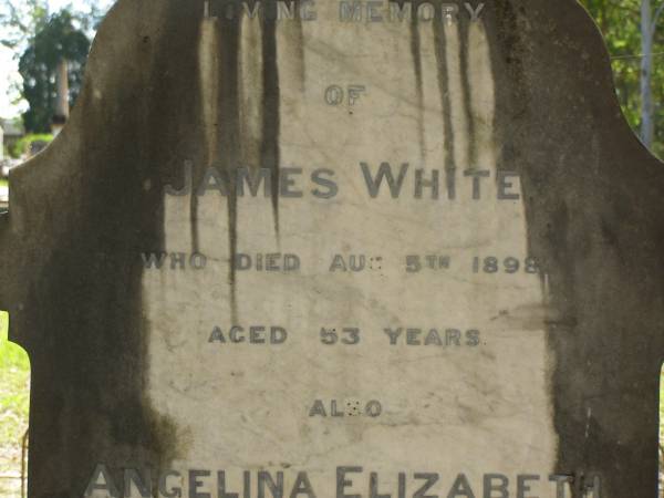 James WHITE,  | died 5 Aug 1898 aged 53 years;  | Angelina Elizabeth,  | wife,  | died 26 Dec 1893 aged 35 years;  | Catherine,  | second wife,  | died 30 May 1937 aged 82 years;  | Lawnton cemetery, Pine Rivers Shire  | 