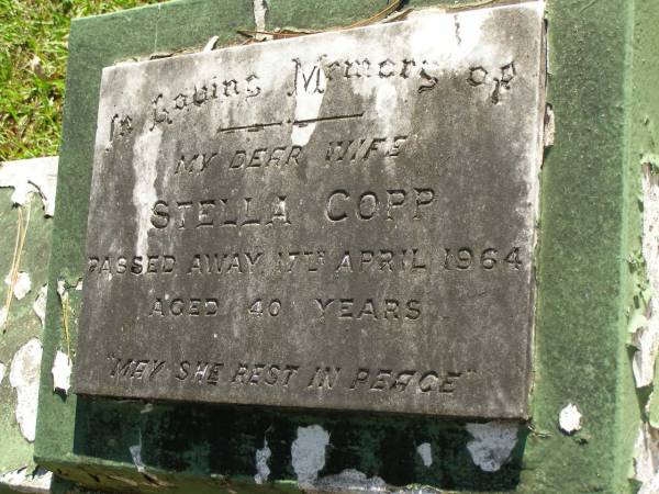 Stella COPP,  | wife,  | died 17 April 1964 aged 40 years;  | Lawnton cemetery, Pine Rivers Shire  | 