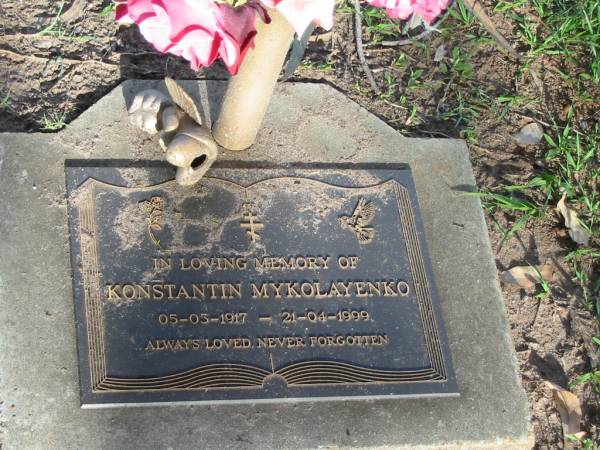 Konstantin MYKOLAYENKO,  | 05-03-1917 - 21-04-1999;  | Lawnton cemetery, Pine Rivers Shire  | 