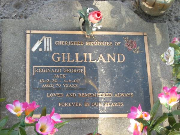 Reginald George KJack GILLILAND,  | 13-2-30 - 4-6-00 aged 70 years;  | Lawnton cemetery, Pine Rivers Shire  | 