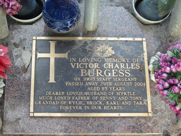 Victor Charles BURGESS,  | died 29 Aug 2004 aged 85 years,  | husband of Myrtle,  | father of Penny & Tony,  | grandad of Kylie, Brock, Karl & Tara;  | Lawnton cemetery, Pine Rivers Shire  | 