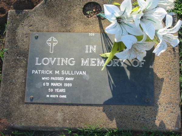 Patrick M. SULLIVAN,  | died 6 March 1989 aged 59 years;  | Lawnton cemetery, Pine Rivers Shire  | 