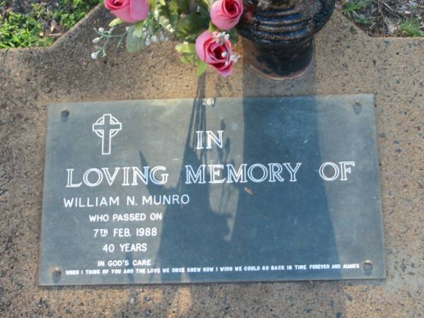William N. MUNRO,  | died 7 Feb 1988 aged 40 years;  | Lawnton cemetery, Pine Rivers Shire  | 
