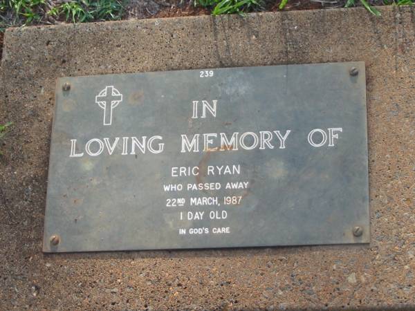Eric RYAN,  | died 22 March 1987 aged 1 day;  | Lawnton cemetery, Pine Rivers Shire  | 