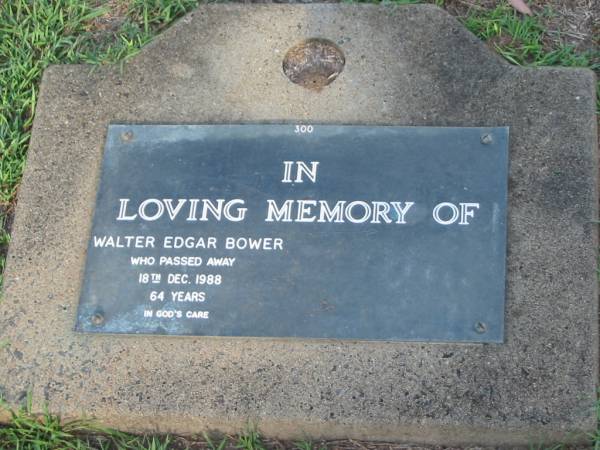 Walter Edgar BOWER,  | died 18 Dec 1988 aged 64 years;  | Lawnton cemetery, Pine Rivers Shire  | 