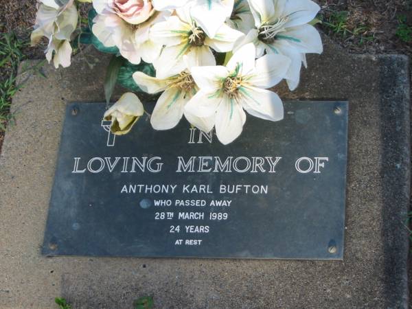 Anthony Karl BUFTON,  | died 28 March 1989 aged 24 years;  | Lawnton cemetery, Pine Rivers Shire  | 