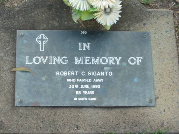 Robert C. SIGANTO,  | died 30 June 1990 aged 68 years;  | Lawnton cemetery, Pine Rivers Shire  | 