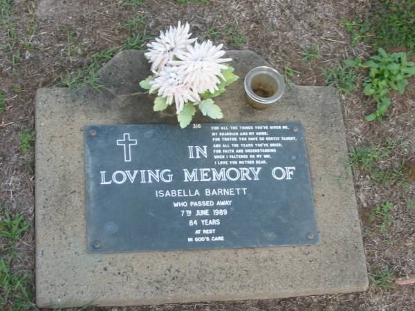 Isabella BARNETT,  | died 7 June 1989 aged 84 years,  | mother;  | Lawnton cemetery, Pine Rivers Shire  | 