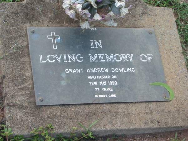 Grant Andrew DOWLING,  | died 22 May 1990 aged 22 years;  | Lawnton cemetery, Pine Rivers Shire  | 