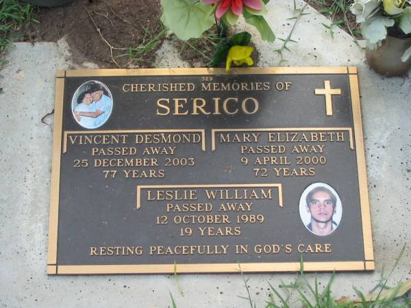Vincent Desmond SERICO,  | died 25 Dec 2003 aged 77 years;  | Mary Elizabeth SERICO,  | died 9 April 2000 aged 72 years;  | Leslie William SERICO,  | died 12 Oct 1989 aged 19 years;  | Lawnton cemetery, Pine Rivers Shire  | 