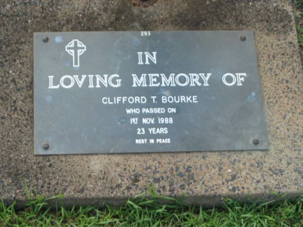 Clifford T. BOURKE,  | died 1 Nov 1988 aged 23 years;  | Lawnton cemetery, Pine Rivers Shire  | 