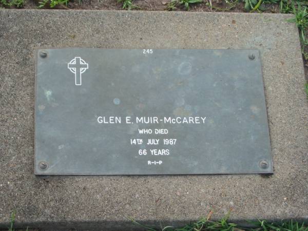 Glen E. MUIR-MCCAREY,  | died 14 July 1987 aged 66 years;  | Lawnton cemetery, Pine Rivers Shire  | 