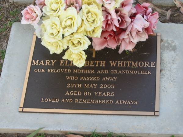 N.S. WHITMORE,  | died 22 Oct 1989 aged 70 years;  | Mary Elizabeth WHITMORE,  | mother grandmother,  | died 25 May 2005 aged 86 years;  | Lawnton cemetery, Pine Rivers Shire  | 