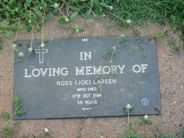 Ross (Joe) LARSEN,  | died 17 Oct 1984 aged 39 years;  | Lawnton cemetery, Pine Rivers Shire  | 