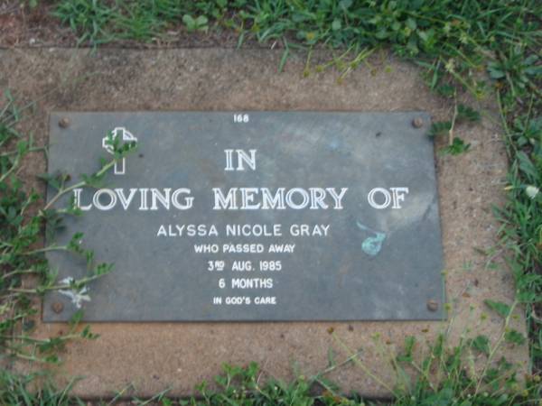 Alyssa Nicole GRAY,  | died 3 Aug 1985 aged 6 months;  | Lawnton cemetery, Pine Rivers Shire  | 