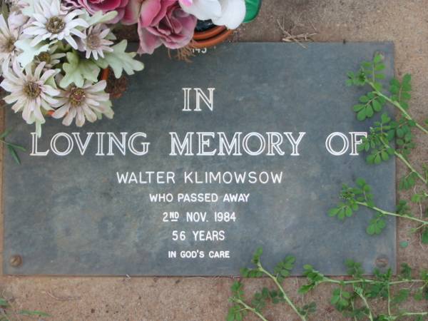 Walter KLIMOWSOW,  | died 2 Nov 1984 aged 56 years;  | Lawnton cemetery, Pine Rivers Shire  | 