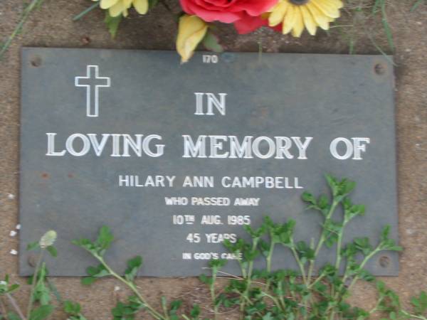 Hilary Ann CAMPBELL,  | died 10 Aug 1985 aged 45 years;  | Lawnton cemetery, Pine Rivers Shire  | 