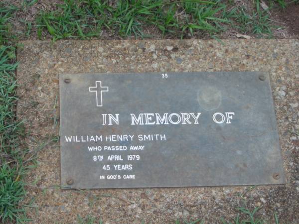 William Henry SMITH,  | died 8 April 1979 aged 45 years;  | Lawnton cemetery, Pine Rivers Shire  | 