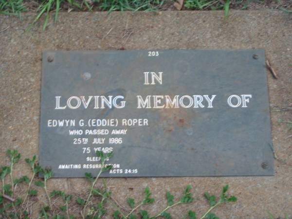 Edwyn G. (Eddie) ROPER,  | died 25 July 1986 aged 75 years;  | Lawnton cemetery, Pine Rivers Shire  | 
