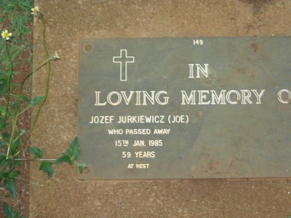 Jozef (Joe) JURKIEWICZ,  | died 15 Jan 1985 aged 59 years;  | Lawnton cemetery, Pine Rivers Shire  | 