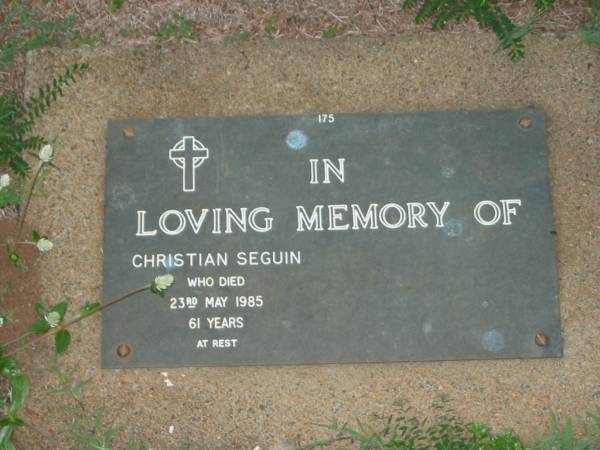 Christian SEGUIN,  | died 23 May 1985 aged 61 years;  | Lawnton cemetery, Pine Rivers Shire  | 