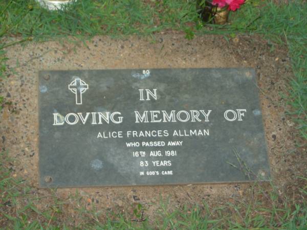 Alice Frances ALLMAN,  | died 16 Aug 1981 aged 83 years;  | Lawnton cemetery, Pine Rivers Shire  | 