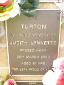 Judith Lynnette TURTON, died 30 March 2003 aged 61 years; Lawnton cemetery, Pine Rivers Shire 