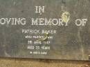 
Patrick BAKER,
died 3 April 1947 aged 33 years;
Lawnton cemetery, Pine Rivers Shire
