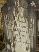 James G. RAYMONT, husband of Alice M. RAYMONT, died 22 July 1908 aged 29 years; Lawnton cemetery, Pine Rivers Shire 