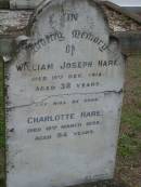 
William Joseph HARE,
died 10 Dec 1912 aged 38 years;
Charlotte HARE,
died 18 March 1958 aged 84 years;
Lawnton cemetery, Pine Rivers Shire
