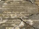 
Colin,
husband of Christina CAMPBELL,
died 23 Feb 1925 aged 75 years;
John Duncan,
son,
died from war wounds 18 Oct 1925 aged 38 years;
Colin,
son,
died 13 July 1935 aged 52 years;
Christina CAMPBELL,
wife of Colin,
mother of John D. & Colin,
died 14 April 1939 aged 86 years;
Lawnton cemetery, Pine Rivers Shire
