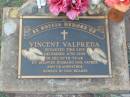 Vincent VALPREDA, died 11 Dec 1999 in 57th year, husband father grandfather; Lawnton cemetery, Pine Rivers Shire 