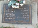 
Lucy May ANNISON,
16-9-1909 - 23-7-1985;
Wallace ANNISON.
20-5-1917 - 30-9-2000;
Robert Wallace ANNISON,
23-2-1942 - 8-6-2000;
Lawnton cemetery, Pine Rivers Shire
