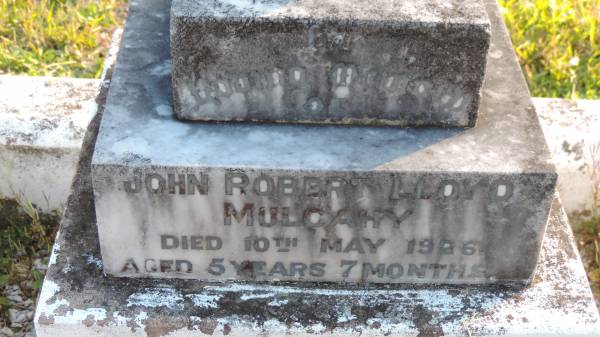 John Robert Lloyd MULCAHY  | d: 10 May 1926 aged 5 years 7 months  |   | Legume cemetery, Tenterfield, NSW  |   |   | 