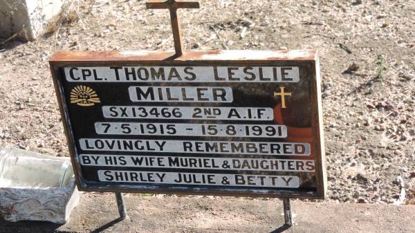 Thomas Leslie MILLER  | b: 7 May 1915  | d: 15 Aug 1991  | wife: Muriel  | daughters: Shirley, Julie, Betty  |   | Leyburn Cemetery  |   | 