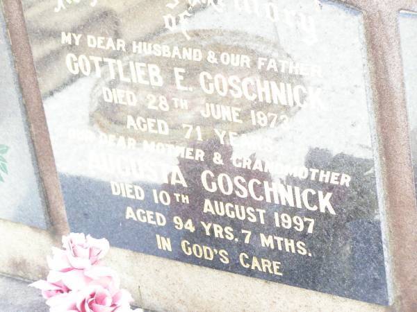 Gottlieb E. GOSCHNICK, husband father,  | died 28 June 1973 aged 71 years;  | Augusta GOSCHNICK, mother grandmother,  | died 10 Aug 1997 aged 94 years 7 months;  | Lockrose Green Pastures Lutheran Cemetery, Laidley Shire  | 