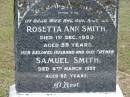 wife mother Rosetta Ann SMITH died 1 Dec 1950 aged 59 years; husband father Samuel SMITH died 4 Mar 1959 aged 82 years; Logan Village Cemetery, Beaudesert 