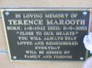 Terrence MAROOTH born 1-8-1942 died 8-9-2003; Logan Village Cemetery, Beaudesert 