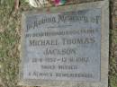 Michael Thomas JACKSON, B: 21 Nov 1957, D: 17 Nov 1987 Logan Village Cemetery, Beaudesert 