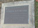 Moreen Ivy MYERS, wife of Bob, died 27-11-89 aged 72 years; Logan Village Cemetery, Beaudesert 