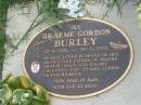 "Ike" Graeme Gordon BURLEY, B:17-Apr-1931, D:28-Feb-2003 husband of Shayne, Phillip, Jason, Rachel Logan Village Cemetery, Beaudesert Shire 