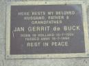Jan Gerrit DE BUCK, born Holland 18-7-1906 died 18-7-1994, husband father grandfather; Logan Village Cemetery, Beaudesert Shire 