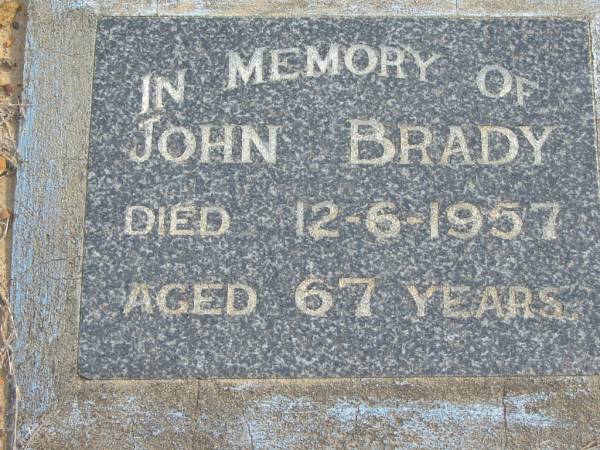 John BRADY died 12-6-1957 aged 67 years;  | Logan Village Cemetery, Beaudesert  | 