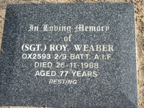 Sgt. Roy WEABER died 26-11-1988 aged 77 years;  | Logan Village Cemetery, Beaudesert  | 