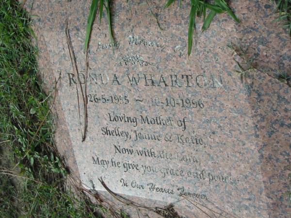 Ronda WHARTON, 26-5-1955 - 10-10-1996, mother of Shelley, Jeanie, Katie;  | Logan Village Cemetery, Beaudesert Shire  | 